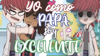 ¡Yo como papá soy excelente  FNAFHS  Gacha Club [upl. by Ydissac]