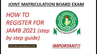 How to register for Jamb 2021 Important step by step guide [upl. by Ainalem]