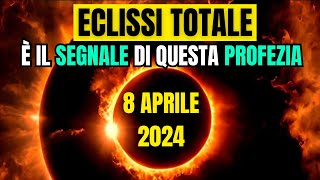 ECLISSI Solare La PROFEZIA della Bibbia dell8 Aprile 2024 Rimane POCO TEMPO [upl. by Orlene]