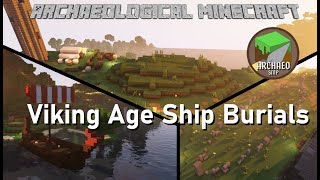 Viking Age Ship Burials on the Archaeo SMP  Archaeological Minecraft [upl. by Brenk899]