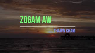 Zogam Aw  Thawn Kham  Karaoke  Lamal [upl. by Coleen]