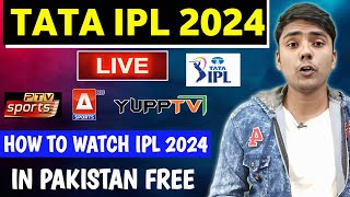 IPL 2024 Live Telecast channel amp App List In Pakistan  How To Watch IPL 2024 in Pakistan Free [upl. by Wynnie492]