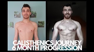 CALISTHENICS JOURNEY My 6 month progression Body amp Skills [upl. by Alyek]