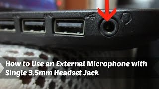 How to Use an External Microphone with Single 35mm Headset Jack [upl. by Nosredna]