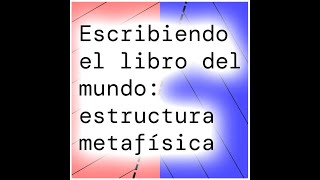 Metafísica 20 Estructura metafísica y semántica metafísica de Ted Sider  Fundamentalidad [upl. by Elram]