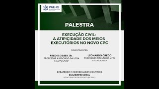 Palestra quotExecução Civil A Atipicidade dos Meios Executórios no Novo CPCquot  Leonardo Greco [upl. by Enniroc249]