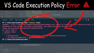 VS Code Terminal Execution Policy Error  Running Script is Disabled on this system [upl. by Daniela]