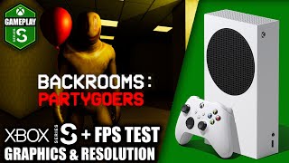 Backrooms Partygoers  Xbox Series S Gameplay  FPS Test [upl. by Nylqcaj]