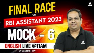 RBI Assistant 2023  RBI Assistant Prelims English Mock Test 6  English By Santosh Ray [upl. by Neenahs]