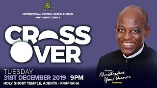 Crossover Service 31 December 2019 ICGC Holy Ghost Temple [upl. by Mcnutt3]