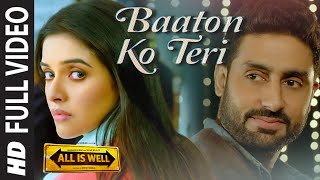 Baaton Ko Teri FULL VIDEO Song  Arijit Singh  Abhishek Bachchan Asin  TSeries [upl. by Libenson]