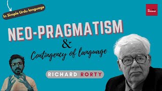 Richard Rorty  Neo Pragmatism  Contemporary Philosophy  CSSPMS lectures 46  The Snimter [upl. by Laden]