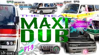 The Real Maxi DUB Mix Pt 3  DJ Carver P [upl. by Amre724]