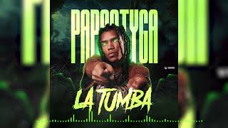 Papaa Tyga  La Tumba  Audio Oficial [upl. by Aubarta]