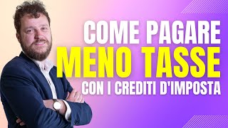 CREDITI DIMPOSTA  COME USARLI AL MEGLIO PER PAGARE MENO TASSE [upl. by Reeves]