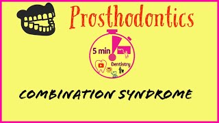 COMBINATION SYNDROME  ANTERIOR HYPERFUNCTION SYNDROME  PROSTHODONTICS  5minDENTISTRY [upl. by Ezekiel]