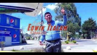 CANTANTE EDWIN TZALAM MI PADRE ES UN REY CEL 57844325 [upl. by Gratianna]