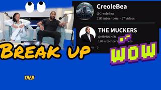 The Muckers amp Creolebea Break Up amp Deleted Videos I knew it was coming [upl. by Drais536]