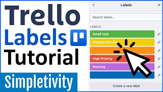 How to use Trello Labels  Beginner to Advanced Tutorial [upl. by Nyrak241]