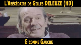 LAbécédaire de GILLES DELEUZE  G comme Gauche HD [upl. by Dnalsor]