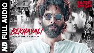 ARIJIT SINGH VERSION Bekhayali Full Song  Kabir Singh  Shahid KKiara A  Sandeep Reddy V Irshad [upl. by Aelem]