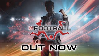 We Are Football  International Release Trailer [upl. by Oelc488]