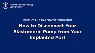 How to Disconnect Your Elastomeric Pump from Your Implanted Port [upl. by Okuy]