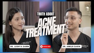 Truth about Acne Treatment  Acne Scar  Acne Marks  Dr Sarin [upl. by Morlee]