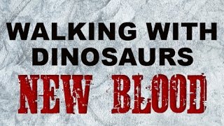 Walking with Dinosaurs Review  New Blood [upl. by Draned391]