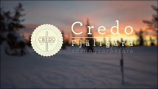 Credo Fjällgård  Säsongsarbete [upl. by Avihs551]