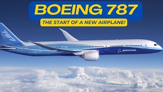 Boeing 787 Dreamliner The start of a new generation [upl. by Ardnwahs]