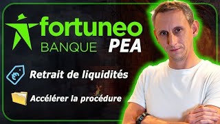 Fortuneo  Tuto retrait de liquidités sur PEA accélérer la procédure [upl. by Akemat393]