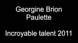 Georgine Brion  Paulette  Incroyable Talent Version Studio [upl. by Dust]