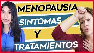 Menopausia Síntomas Cuanto dura a que edad empieza Remedios Tratamientos y Dieta [upl. by Anelim621]