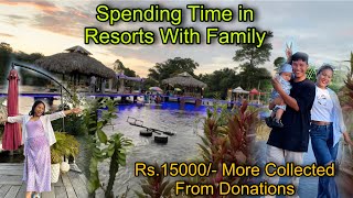 Spending Time With Family in Beautiful Resort 🥰 Rs15000 More Collected For Subash Treatment 🙏 [upl. by Jones]