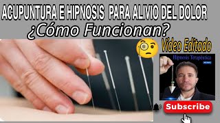 ACUPUNTURA E HIPNOSIS PARA ALIVIO DEL DOLOR ¿FUNCIONA 📌 Incluye vídeos demostrativos acupuntura [upl. by Rafaela]