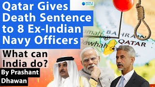 Qatar Gives Death Sentence to 8 ExIndian Navy Officers  What can India do [upl. by Naillimxam]