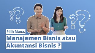 Pilih Mana Manajemen Bisnis atau Akuntansi Bisnis [upl. by Lenno]