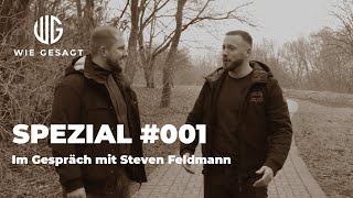 wie gesagt  Spezial 001  Im Gespräch mit Steven Feldmann [upl. by Granville]