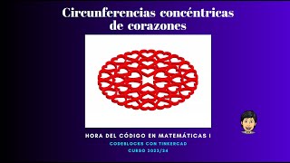 Coding Blocks con Tinkercad  Reto 6  Circunferencias concéntricas de corazones [upl. by Barhos]