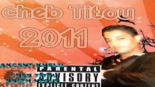 cheb titou brhit ntoub album 2011 [upl. by Hedwig279]