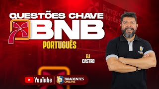 BNB  QUESTÕES CHAVES  PORTUGUÊS  ELI CASTRO [upl. by Odnumyer]