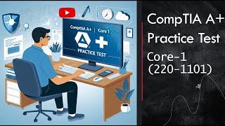 CompTIA A Core 1 2201101 Practice Test Part2 [upl. by Enirbas]