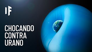 ¿Qué pasaría si Urano chocara con la Tierra [upl. by Hyman]