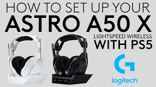 Setting up your ASTRO A50 X LIGHTSPEED Wireless Gaming Headset with PS5 [upl. by Siobhan]