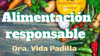 ALIMENTACIÓN RESPONSABLE Dra Vida Padilla [upl. by Auerbach]