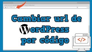 Cambiar url de una web en WordPress por código [upl. by Uyerta912]