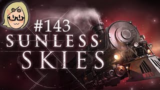 Sunless Skies Ep 143 – The End [upl. by Pavkovic]