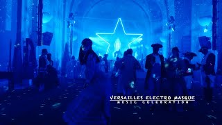 Versailles Electro Masqué Celebration [upl. by Hynes]