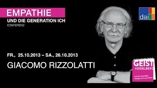 Empathie und die Generation Ich  Giacomo Rizzolatti [upl. by Ellenehc]